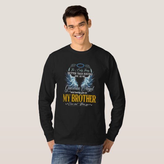 Mijn Guardian Angel had je als mijn broer Lov T-shirt (Voorkant volledig)