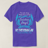 Mijn Guardian Angel Mijn vaderInLaw I Love & Miss  T-shirt (Design voorkant)