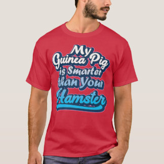 Mijn Guinee Varken is Smarter Sarcastic Humor Anim T-shirt