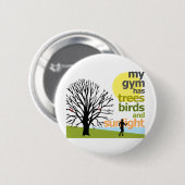 Mijn gym heeft bomen ronde button 5,7 cm (Voorkant /achterkant)