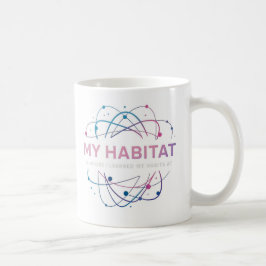 "Mijn habitat is waar ik mijn gewoonten heb geleer Koffiemok