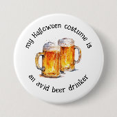 Mijn Halloween kostuum is een fervent bierdrinker Ronde Button 7,6 Cm (Voorkant)
