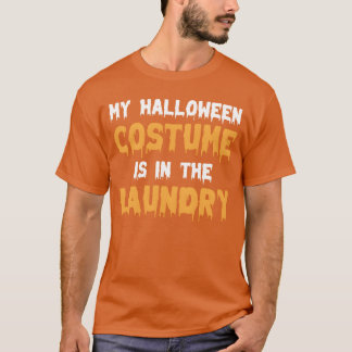 Mijn Halloween kostuum is in de wasserij van Hallo T-shirt