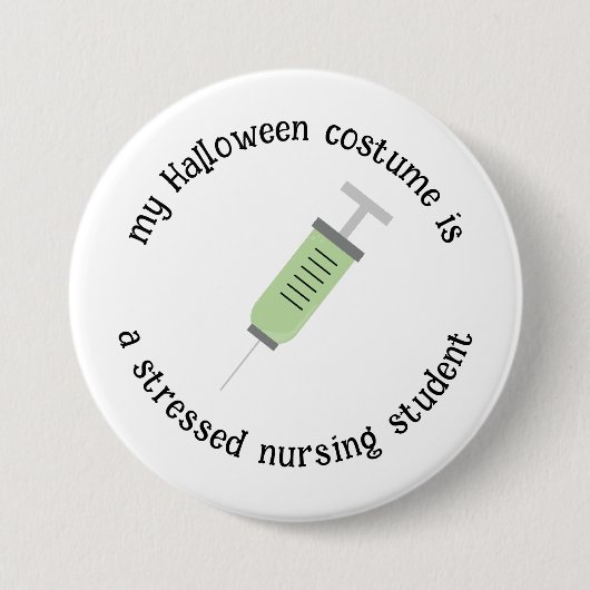 Mijn Halloweenkostuum is een verpleegkundestudent, Ronde Button 7,6 Cm (Voorkant)