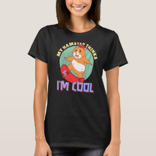 Mijn hamster denkt dat ik een Cool House Pets Hams T-shirt