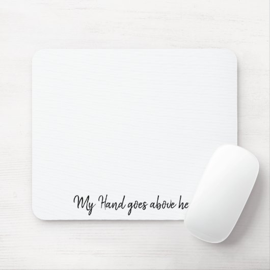 Mijn hand gaat hier boven Mousepad Muismat (Met muis)