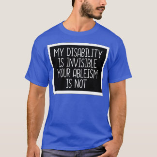 Mijn handicap is onzichtbaar3 t-shirt