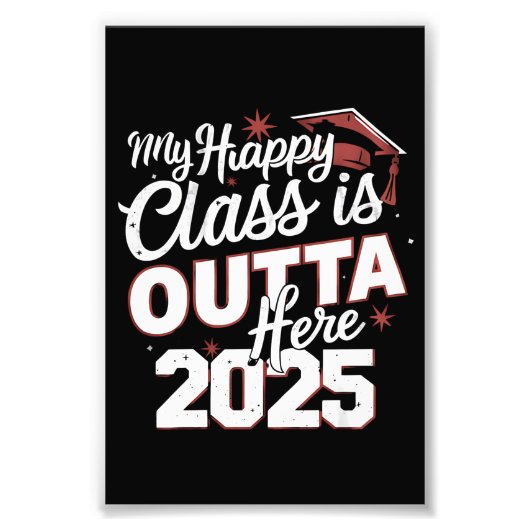 Mijn Happy Class is hier uit 2025 senior Afstudere Foto Afdruk (Voorkant)