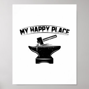 Mijn Happy Place   Cadeauideeën voor Blacksmiths Poster