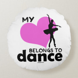 Mijn hart behoort tot Dance Rond Kussen