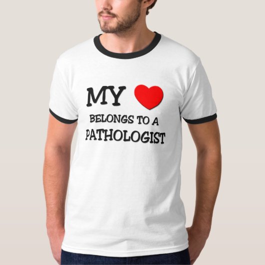 Mijn hart behoort tot een PATHOLOGIST T-shirt (Voorkant)