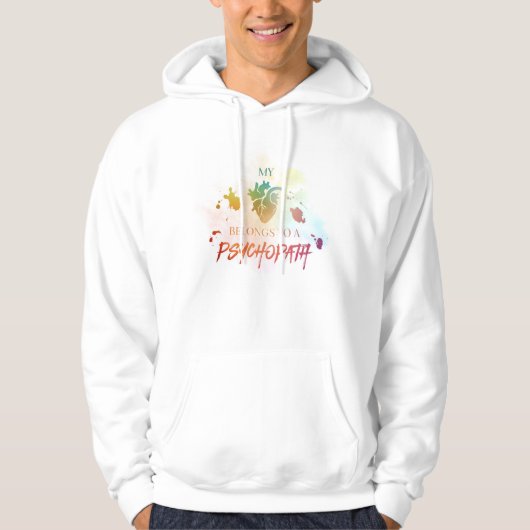 "Mijn hart behoort tot een Psychopath" Hoodie (Voorkant)