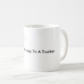 Mijn hart behoort tot een trucker koffiemok (Voorkant rechts)