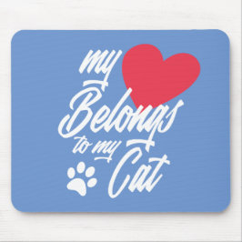 Mijn hart behoort tot mijn kat-Valentijn | Mousepa Muismat