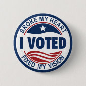 MIJN HART BRAK EN MIJN ZICHT HERSTELDE RONDE BUTTON 5,7 CM (Voorkant)