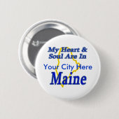 Mijn hart en ziel zijn in Maine Ronde Button 5,7 Cm (Voorkant /achterkant)