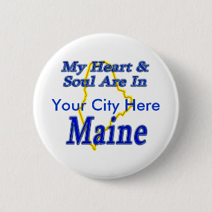 Mijn hart en ziel zijn in Maine Ronde Button 5,7 Cm