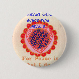 "Mijn hart gaat naar huis voor vrede" Art Print Ronde Button 5,7 Cm