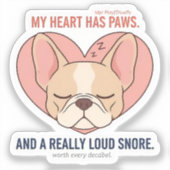 Mijn hart heeft poten Frans Bulldog Snurk Design Sticker (Voorkant)