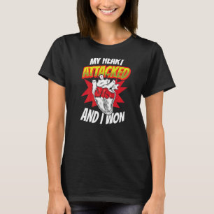 Mijn hart is aangevallen en ik wil hartaanval B T-shirt