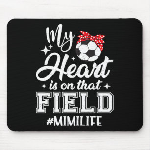Mijn hart is op dat voetbalveld Mimi oma Muismat