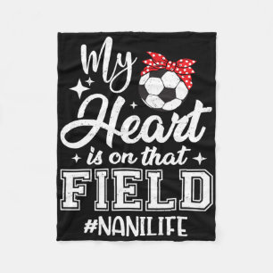 Mijn hart is op dat voetbalveld Nani oma Fleece Deken