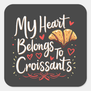 Mijn Hart Is Van De Croissant Banketbakkerij Liefh Vierkante Sticker