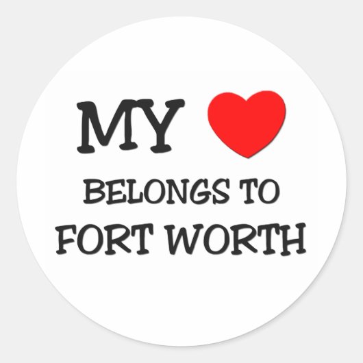 Mijn hart is van FORT WORTH Ronde Sticker (Voorkant)