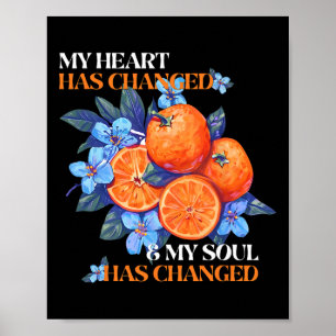 Mijn hart is veranderd en mijn ziel is veranderd O Poster