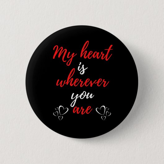 Mijn hart is waar je ook bent ronde button 5,7 cm (Voorkant)