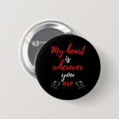 Mijn hart is waar je ook bent ronde button 5,7 cm (Voorkant /achterkant)