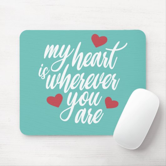 Mijn hart is waar je Valentijn bent | Mousepad Muismat (Met muis)