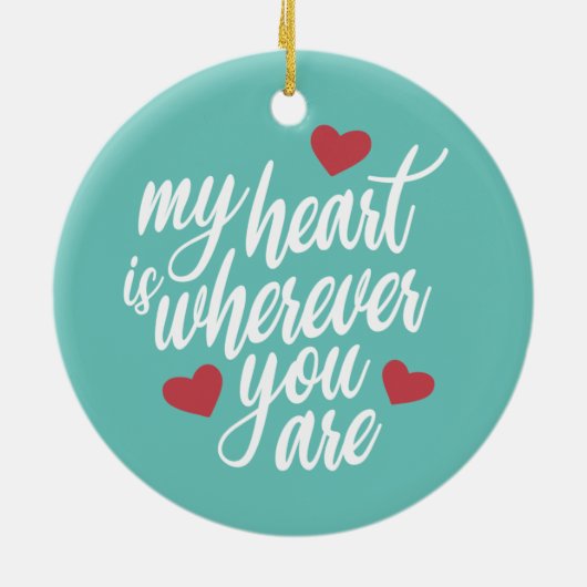 Mijn hart is waar je Valentijn bent | ORNAMENT (Achterkant)