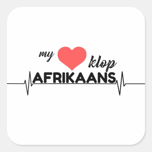Mijn hart klop Afrikaans Vierkante Sticker (Voorkant)