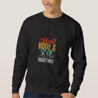 Mijn hart, lichaam en ziel behoren toe aan Martini Trui