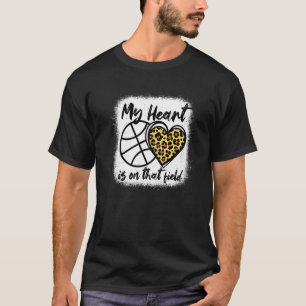 Mijn hart ligt op dat veld... Basketball mam... T-shirt
