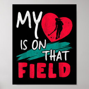 Mijn hart ligt op dat veld Field Hockey Fan die sc Poster