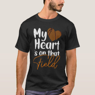Mijn hart ligt op dat veld. t-shirt