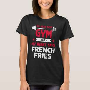Mijn hart zegt dat de Franse Humor voor uitwerking T-shirt