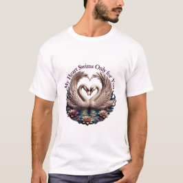 Mijn Hart Zwemt Alleen Voor Jou Zwanenhart T-shirt