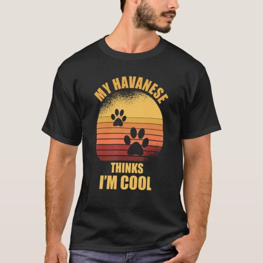 Mijn Havanees denkt dat ik een coole Dog Eigenaar T-shirt (Voorkant)