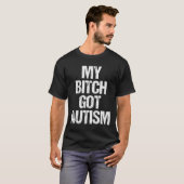 Mijn heeft autisme - Grappige spreuk Autisme bewus T-shirt (Voorkant volledig)