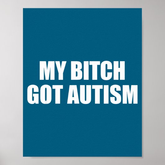 Mijn Heeft Autisme Grappige Uitspraak Meme Poster (Voorkant)
