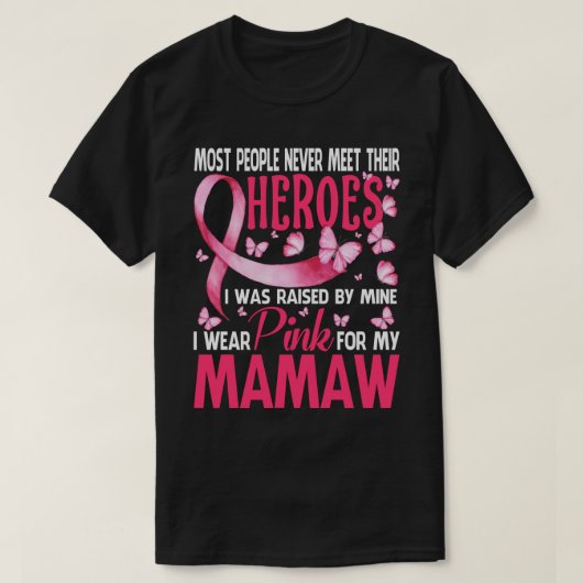 Mijn helden die ik roze Draag voor mijn MAMAMAW bo T-shirt (Design voorkant)