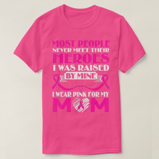 Mijn helden die ik roze Draag voor mijn moeder bor T-shirt (Design voorkant)