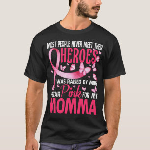 Mijn helden die ik roze Draag voor mijn MOMMA bors T-shirt