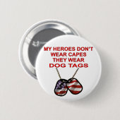 Mijn helden Draag geen kapen die hondenzakken Draa Ronde Button 5,7 Cm (Voorkant /achterkant)