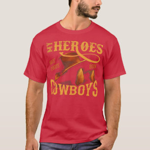 Mijn helden zijn altijd cowboys geweest t-shirt