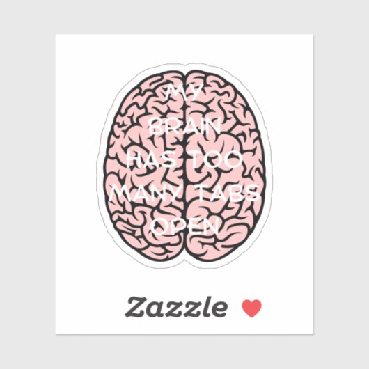 Mijn hersenen hebben te veel tabbladen, hersen Tab Sticker (Vel)