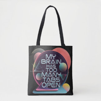 Mijn hersenen hebben te veel tabbladen open tote bag